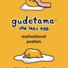 HACHETTE BOOK GROUP Gudetama Motivational Posters: 12 Lazy Designs To Display